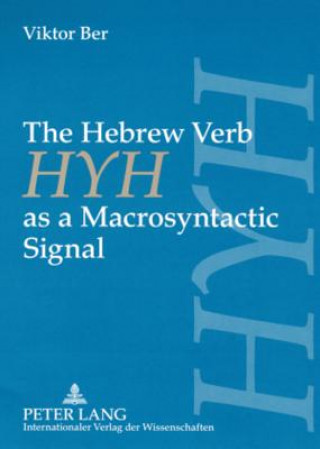 Buch Hebrew Verb HYH as a Macrosyntactic Signal Viktor Ber