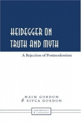 Book Heidegger on Truth and Myth Haim Gordon