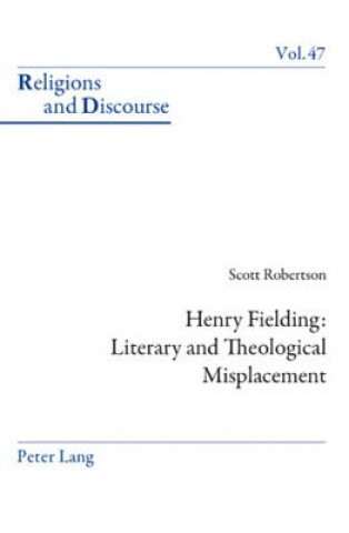 Kniha Henry Fielding: Literary and Theological Misplacement Scott Robertson