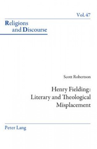 Könyv Henry Fielding: Literary and Theological Misplacement Scott Robertson