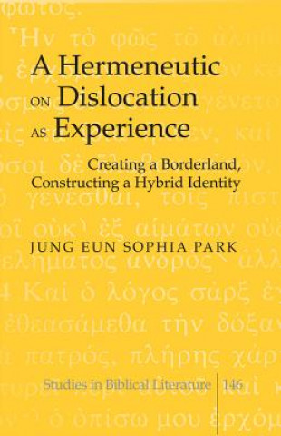 Kniha Hermeneutic on Dislocation as Experience Jung Eun Sophia Park