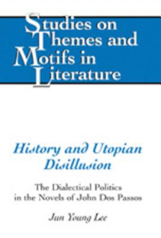 Buch History and Utopian Disillusion Jun Young Lee