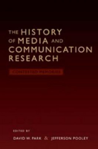 Книга History of Media and Communication Research David W. Park