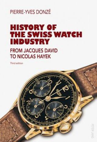 Könyv History of the Swiss Watch Industry Pierre-Yves Donze