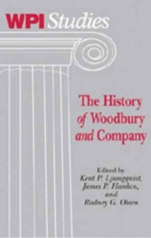 Kniha History of Woodbury and Company Kent P. Ljungquist