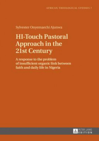 Kniha HI-Touch Pastoral Approach in the 21st Century Sylvester Onyemaechi Ajunwa