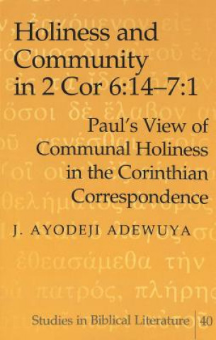 Carte Holiness and Community in 2 Cor 6:14-7:1 J. Ayodeji Adewuya