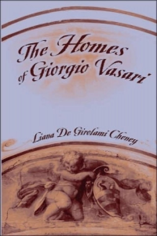 Carte Homes of Giorgio Vasari Liana De Girolami Cheney