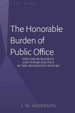 Kniha Honorable Burden of Public Office J. M. Anderson