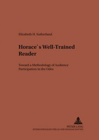 Knjiga Horace's Well-Trained Reader Elizabeth H. Sutherland