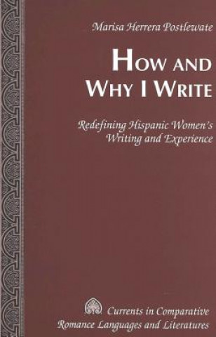 Kniha How and Why I Write Marisa Herrera Postlewate