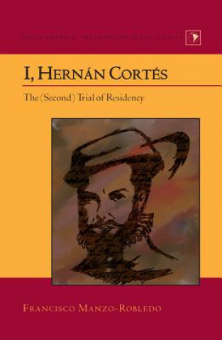 Carte I, Hernan Cortes Francisco Manzo-Robledo