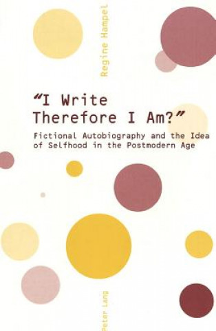 Kniha "I Write Therefore I am?" Regine Hampel