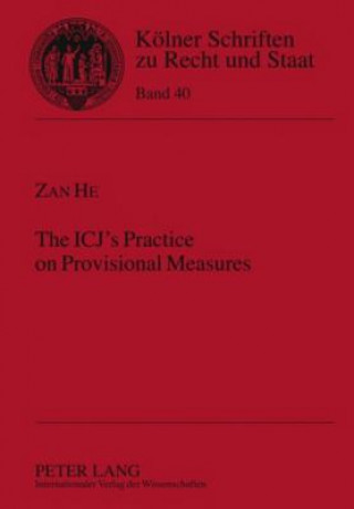 Knjiga ICJ's Practice on Provisional Measures Zan He