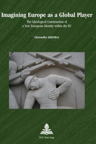 Kniha Imagining Europe as a Global Player Christoffer Kolvraa