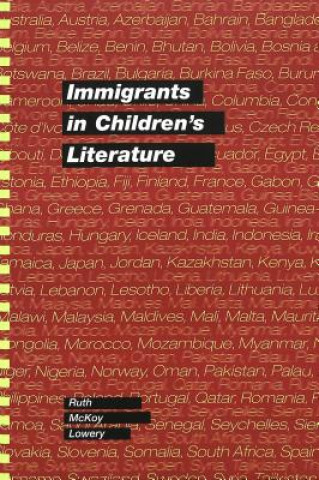 Kniha Immigrants in Children's Literature Ruth McKoy Lowery