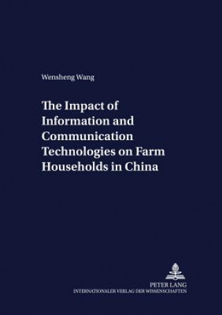 Carte Impact of Information and Communication Technologies on Farm Households in China Wensheng Wang