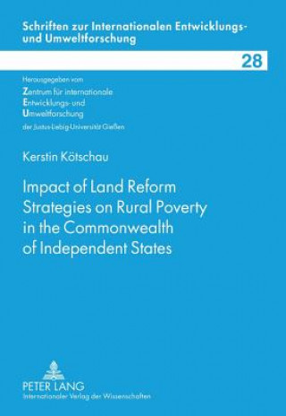 Könyv Impact of Land Reform Strategies on Rural Poverty in the Commonwealth of Independent States Kerstin Koetschau