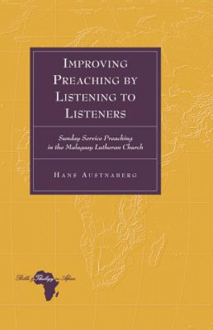 Carte Improving Preaching by Listening to Listeners Hans Austnaberg