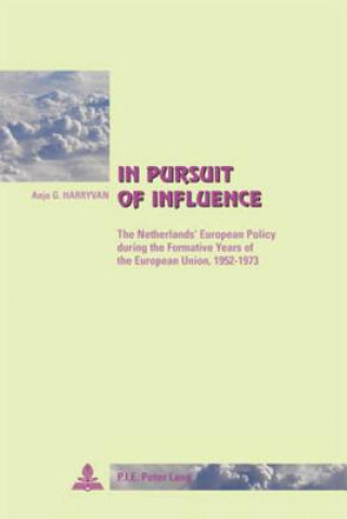 Carte In Pursuit of Influence A. G. Harryvan
