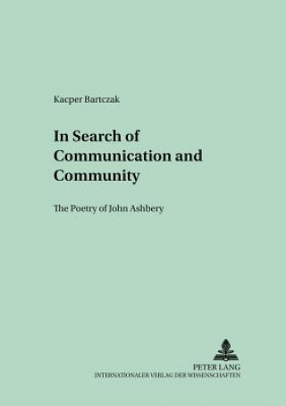Kniha In Search of Communication and Community Kacper Bartczak
