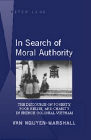 Könyv In Search of Moral Authority Van Nguyen-Marshall