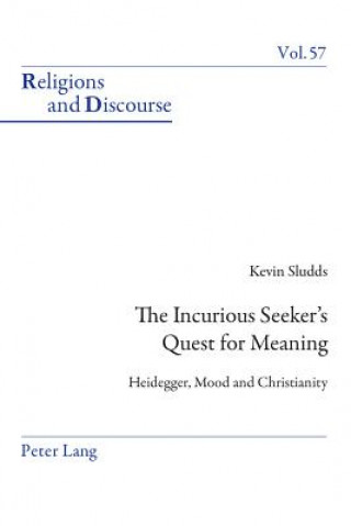 Carte Incurious Seeker's Quest for Meaning Kevin Sludds