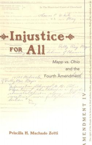 Carte Injustice for All Priscilla H. Machado Zotti