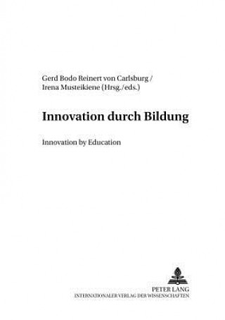 Kniha Innovation Durch Bildung Innovation by Education Gerd Bodo Reinert von Carlsburg