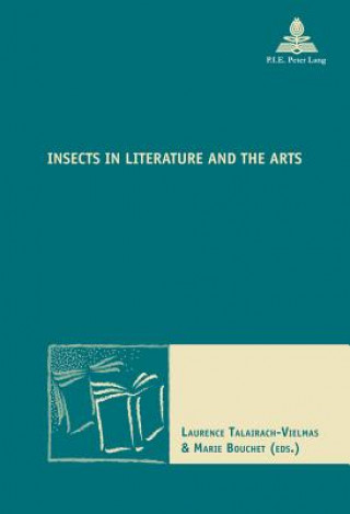 Kniha Insects in Literature and the Arts Laurence Talairach-Vielmas