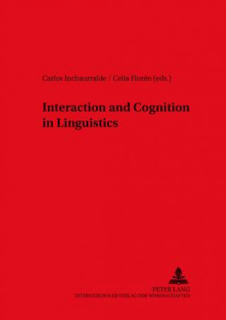 Könyv Interaction and Cognition in Linguistics Carlos Inchaurralde