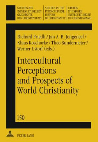 Knjiga Intercultural Perceptions and Prospects of World Christianity Richard Friedli