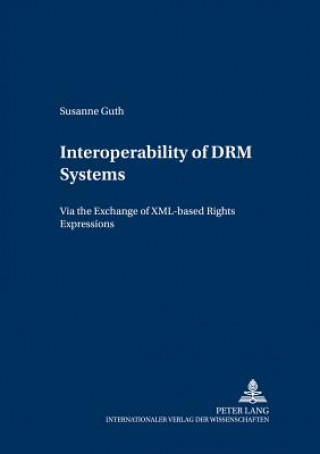 Könyv Interoperability of DRM Systems Susanne Guth