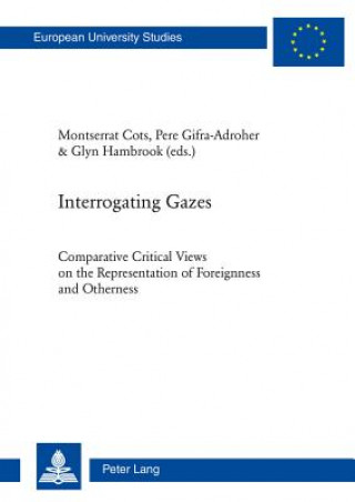 Knjiga Interrogating Gazes Montserrat Cots