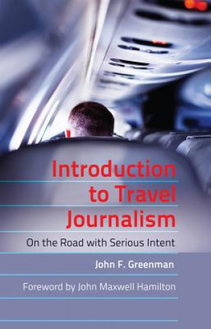 Carte Introduction to Travel Journalism John F. Greenman