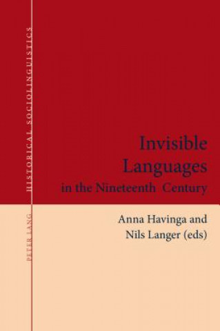 Könyv Invisible Languages in the Nineteenth Century Anna Havinga