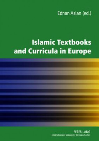 Carte Islamic Textbooks and Curricula in Europe Ednan Aslan