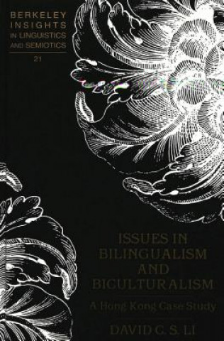 Książka Issues in Bilingualism and Biculturalism David C. S. Li