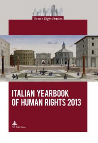 Könyv Italian Yearbook of Human Rights 2013 Interdepartmental Centre on