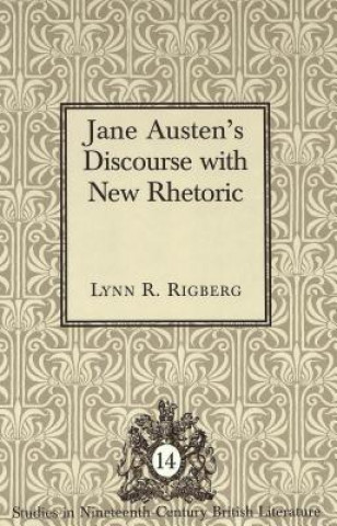 Книга Jane Austen's Discourse with New Rhetoric Lynn R Rigberg