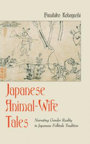 Kniha Japanese Animal-Wife Tales Fumihiko Kobayashi