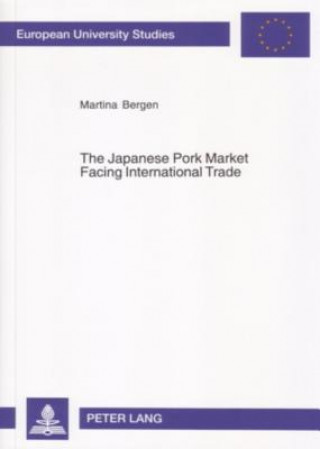 Carte Japanese Pork Market Facing International Trade Martina Bergen