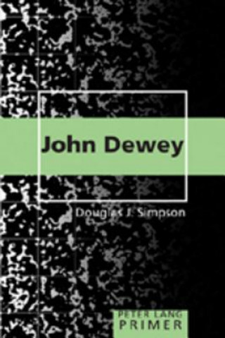 Book John Dewey Primer Douglas J. Simpson