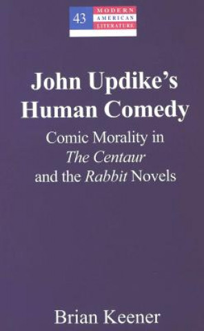 Knjiga John Updike's Human Comedy Brian Keener