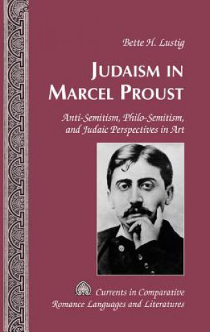 Könyv Judaism in Marcel Proust Bette H. Lustig