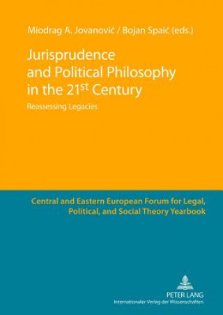 Book Jurisprudence and Political Philosophy in the 21 st  Century Miodrag A. Jovanovic