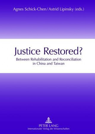Kniha Justice Restored? Agnes Schick-Chen