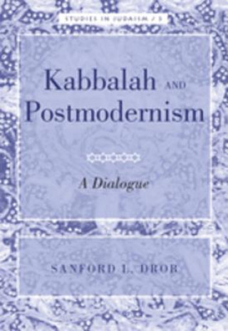 Carte Kabbalah and Postmodernism Sanford L. Drob