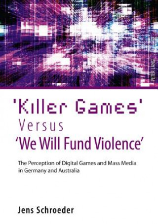 Carte 'Killer Games' Versus 'We Will Fund Violence' Jens Schroeder