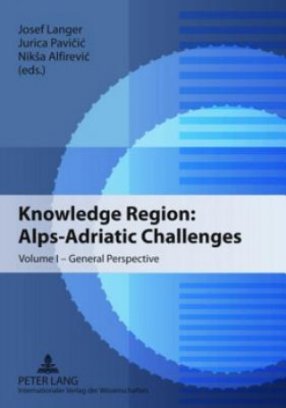 Buch Knowledge Region: Alps-Adriatic Challenges Josef Langer